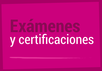 Exámenes y certificaciones